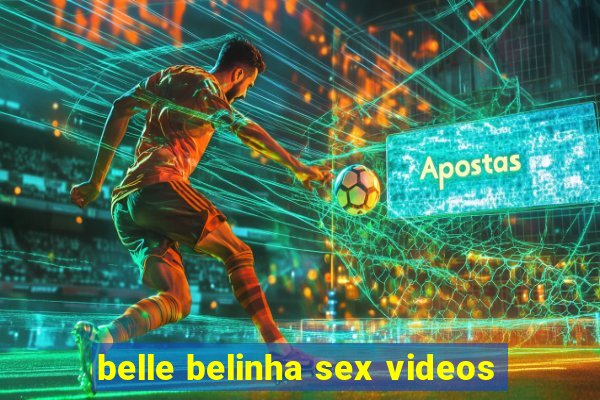 belle belinha sex videos